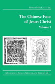 Chinese Face of Jesus Christ: Volume 1