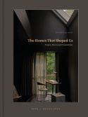 Homes That Shaped Us