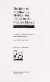 Role of Nutrition in Maintaining Health in the Nation's Elderly