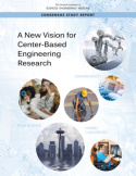 New Vision for Center-Based Engineering Research