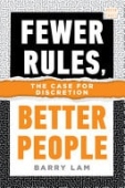 Fewer Rules, Better People