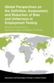 Global Perspectives on the Definition, Assessment, and Reduction of Bias and Unfairness in Employment Testing