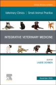 Integrative Veterinary Medicine, An Issue of Veterinary Clinics of North America: Small Animal Practice