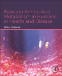 Basics in Amino Acid Metabolism in Humans in Health and Disease
