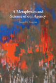 Metaphysics and Science of our Agency