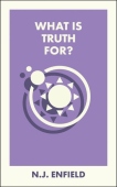 What Is Truth For?