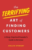 Terrifying Art of Finding Customers