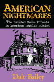 American Nightmares-the Haunted House Formula in American Popular Fiction