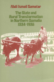 State and Rural Transformation in Northern Somalia, 1884-1986