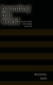 Haunting the World
