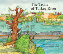Trolls of the Turkey River