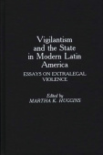Vigilantism and the State in Modern Latin America