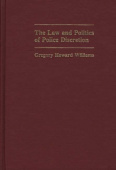 Law and Politics of Police Discretion