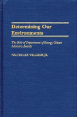 Determining Our Environments