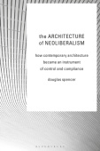 Architecture of Neoliberalism