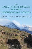 Early Nizari Ismailis and their Neighbouring Powers