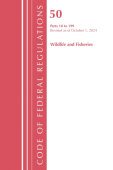 Code of Federal Regulations, Title 50 Wildlife and Fisheries 18-199, Revised as of October 1, 2024