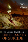 Oxford Handbook of the Philosophy of Suicide