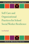 Self-Care and Organizational Practices for School Social Worker Resilience