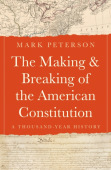 Making and Breaking of the American Constitution