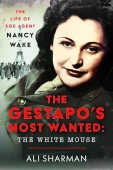 Gestapo's Most Wanted: The White Mouse