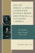 1837 Debate on Roman Catholicism Between Bishop John Purcell and Alexander Campbell
