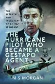 Hurricane Pilot Who Became a Gestapo Agent