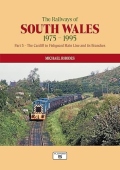 Railways of South Wales 1975-1995 Part 3: The Cardiff to Fishguard Main Line and its Branches