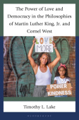 Power of Love and Democracy in the Philosophies of Martin Luther King, Jr. and Cornel West