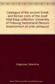 Catalogue of the Ancient Greek and Roman Coins of the Josef Vital Kopp Collection