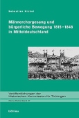 Mannerchorgesang und burgerliche Bewegung 1815-1848 in Mitteldeutschland
