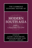 Cambridge Economic History of Modern South Asia, Part 1, Colonial India, 1757–1947
