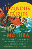 Luminous Fairies and Mothra