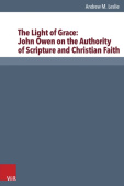 Light of Grace: John Owen on the Authority of Scripture and Christian Faith