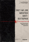 Wilde Westen Ost-Europas
