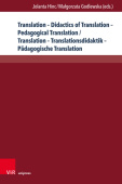 Translation – Didactics of Translation – Pedagogical Translation / Translation – Translationsdidaktik – Padagogische Translation