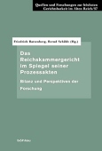 Das Reichskammergericht im Spiegel seiner Prozessakten