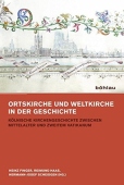 Ortskirche und Weltkirche vor und nach dem Zweiten Vatikanum