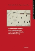 Erinnerungskulturen: Eine padagogische und bildungspolitische Herausforderung