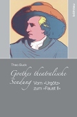 Goethes theatralische Sendung