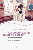 »when exhibitions become politics«