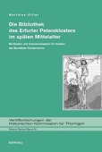 Die Bibliothek des Erfurter Petersklosters im spaten Mittelalter