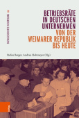 Betriebsrate in deutschen Unternehmen von der Weimarer Republik bis heute