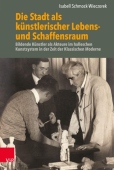 Die Stadt Als Kunstlerischer Lebens Und Schaffensraum