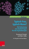 Typisch Frau, Typisch Mann? Die Bedeutung Von Genderfragen Fur Die Psychotherapie