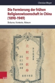 Die Formierung Der Fruhen Religionswissenschaft in China (1890-1949)