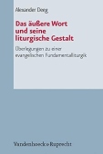Aussere Wort Und Seine Liturgische Gestalt