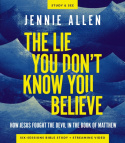 Lie You Don't Know You Believe Bible Study Guide plus Streaming Video
