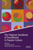 Palgrave Handbook of Parenthood in Popular Culture