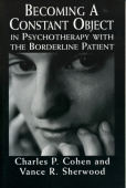 Becoming a Constant Object in Psychotherapy With the Borderline Patient